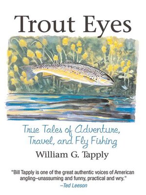 cover image of Trout Eyes: True Tales of Adventure, Travel, and Fly Fishing